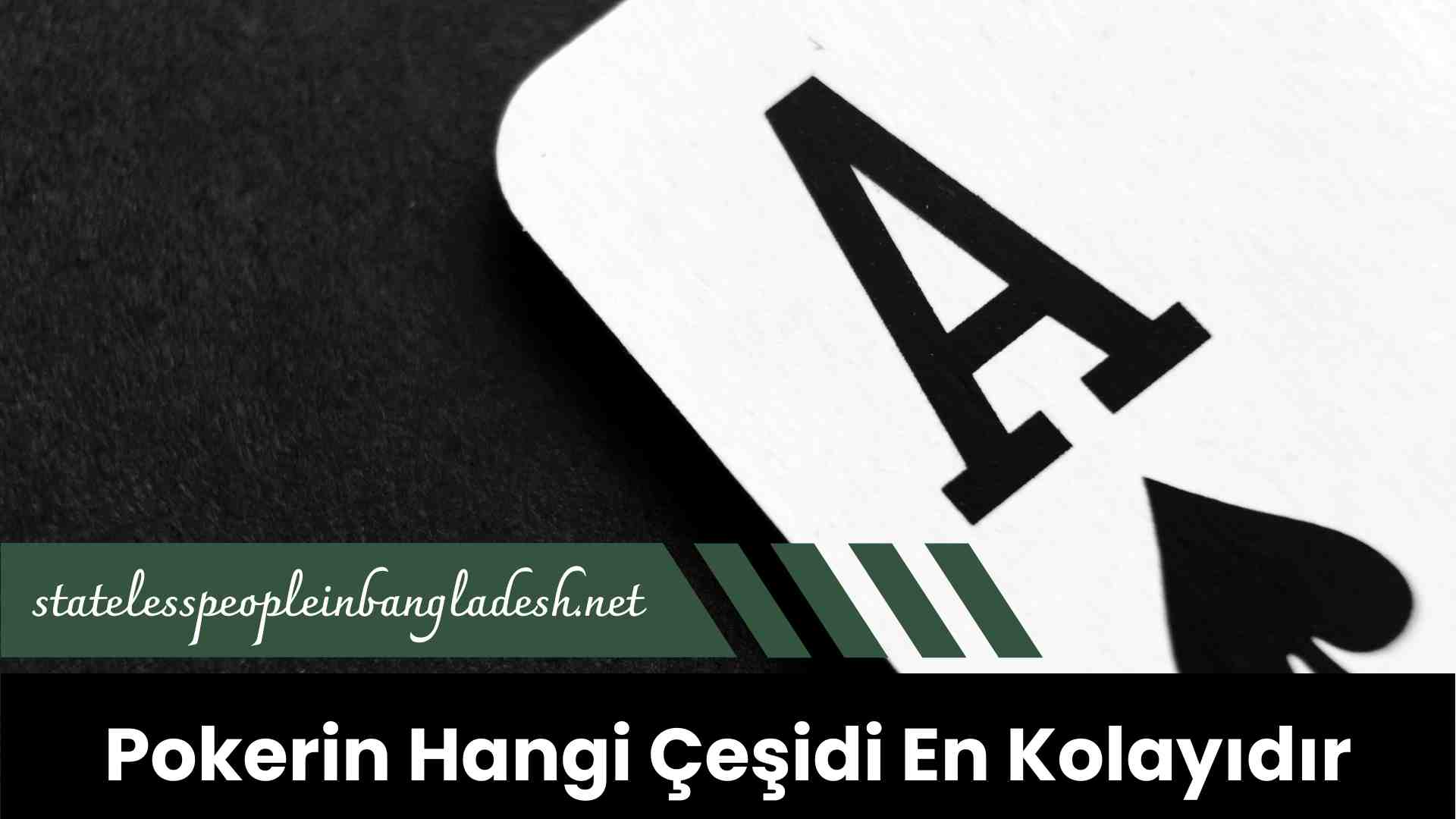 Pokerin Hangi Çeşidi En Kolayıdır